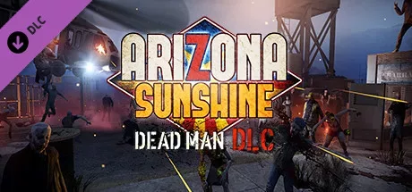 Arizona Sunshine® VR Legacy - Dead Man DLC