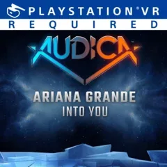AUDICA™ : Into You - Ariana Grande