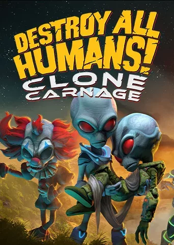 Destroy All Humans! Clone Carnage