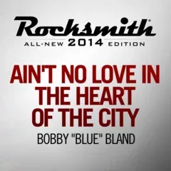 Aint No Love In The Heart of the City - Bobby Blue Bland