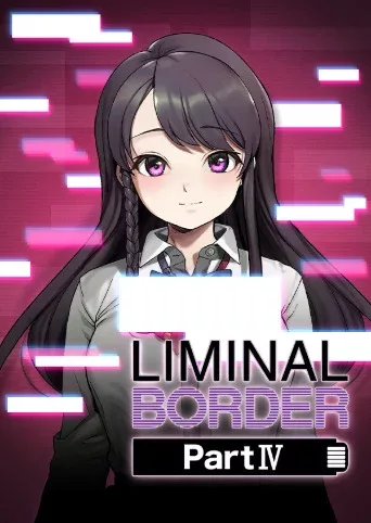 Liminal Border Part IV