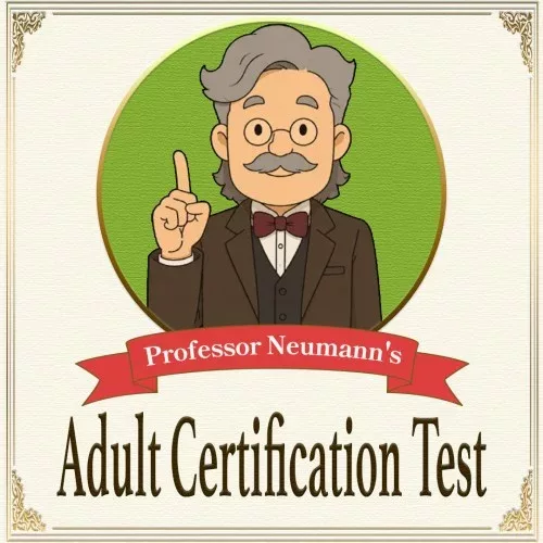 Professor Neumanns Adult Certification Test