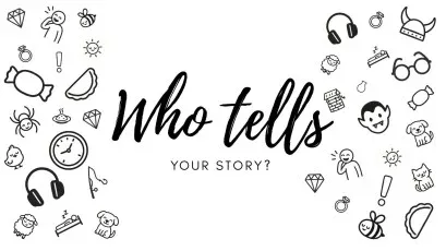 Who tells your story