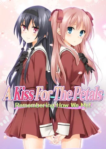 A Kiss For The Petals - Remembering How We Met