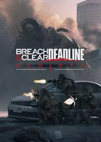 Breach & Clear: DEADline Rebirth
