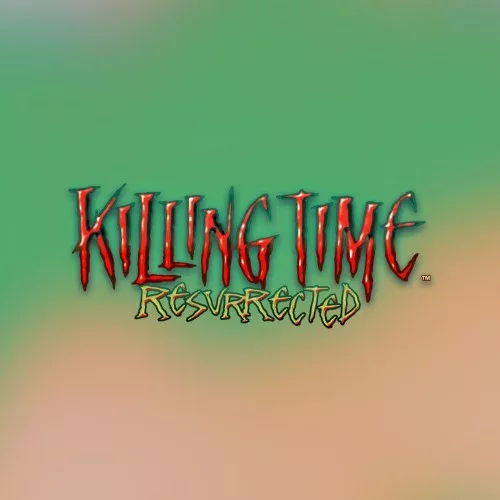 Killing Time: Resurrected