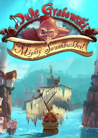 Duke Grabowski: Mighty Swashbuckler