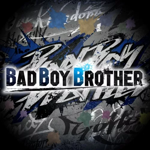 BAD BOY BROTHER