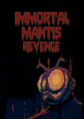Immortal Mantis: Revenge